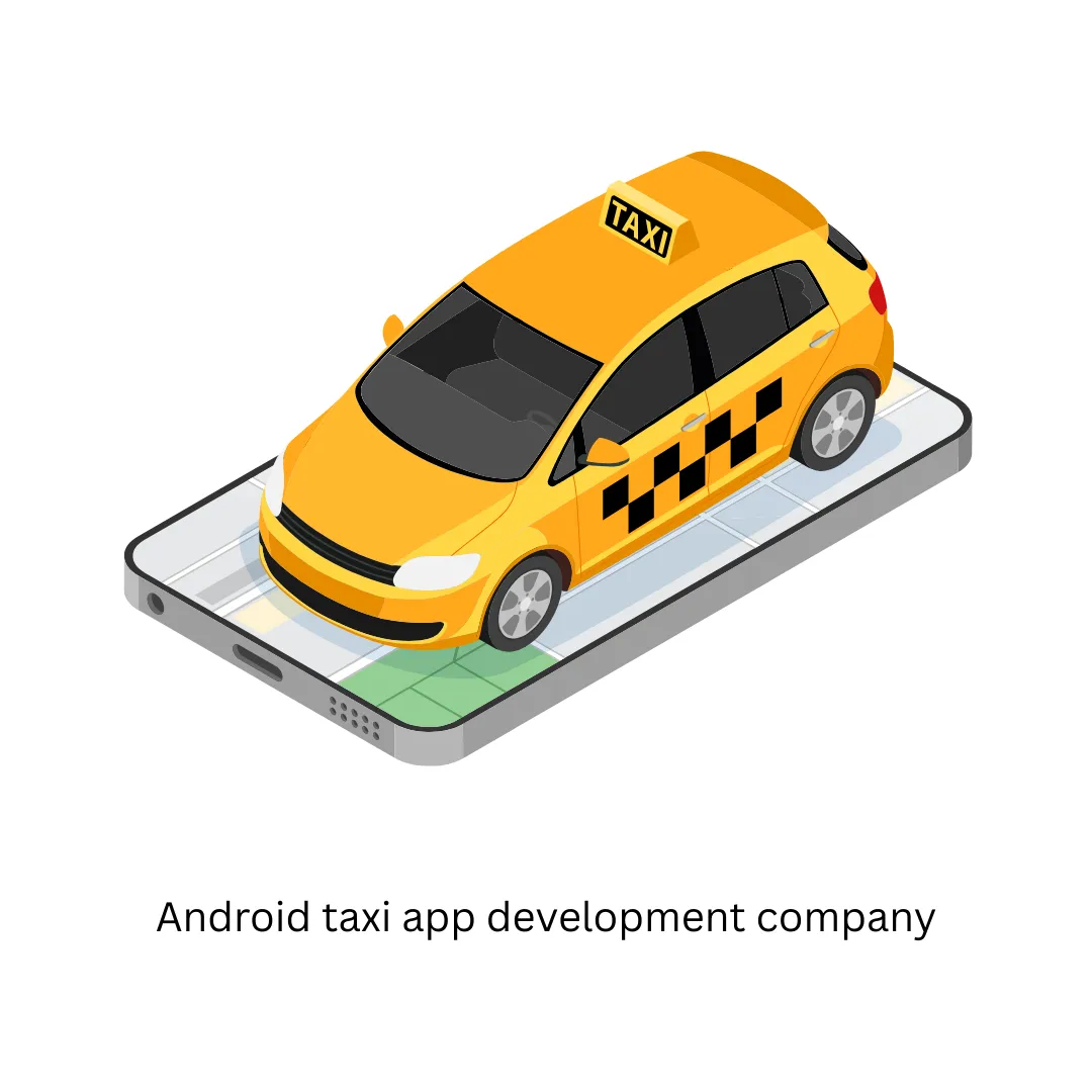 Android Taxi App Development Company