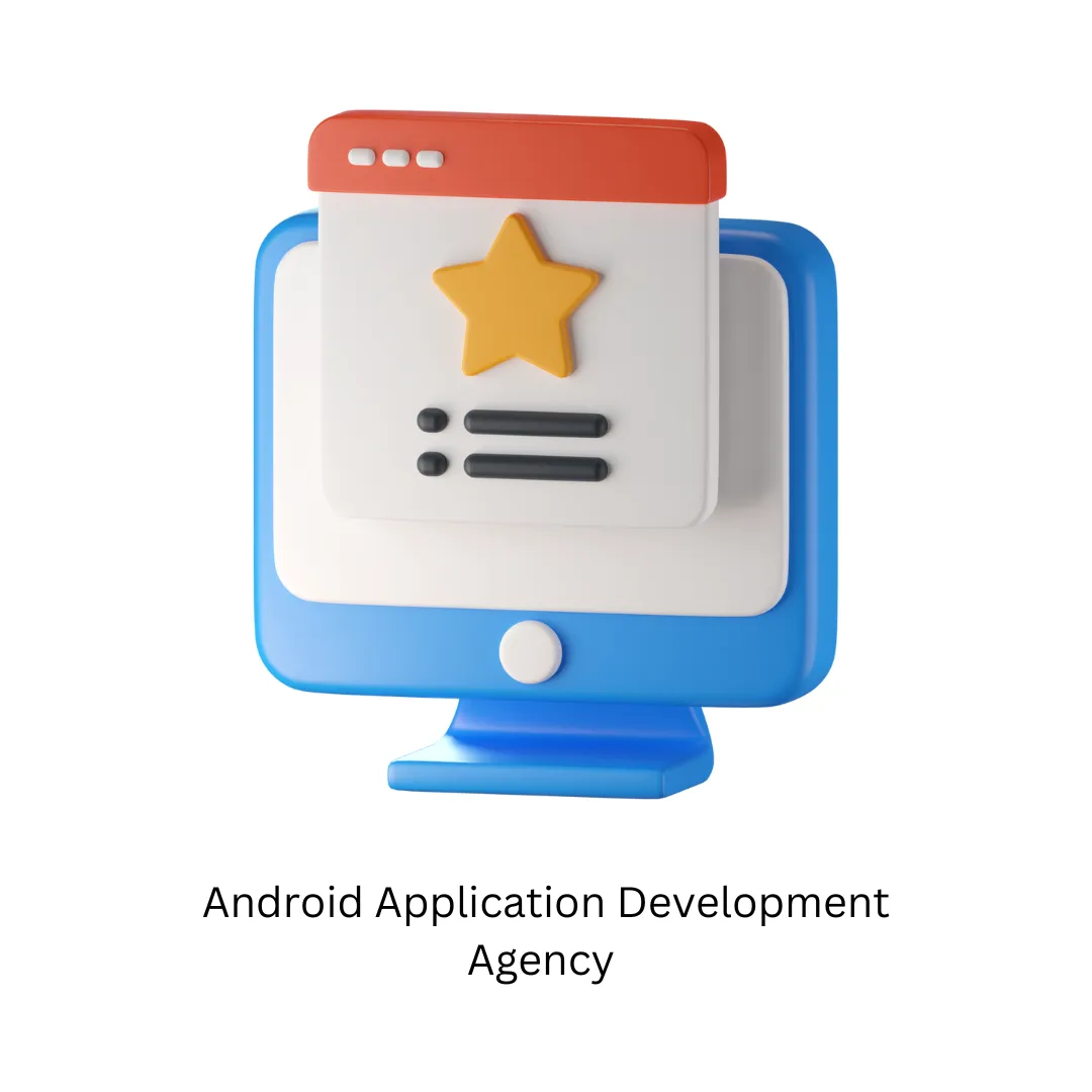 Android Application Development Agency