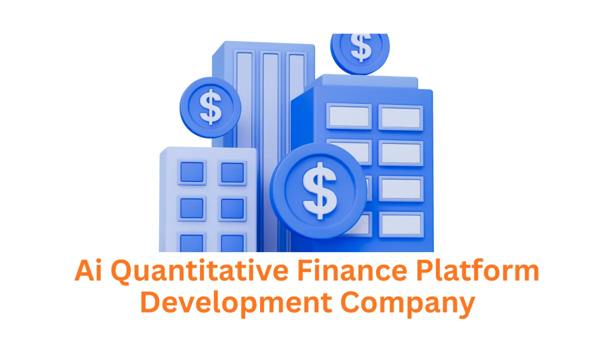 Partner with an Expert AI Quantitative Finance Platform Development Company