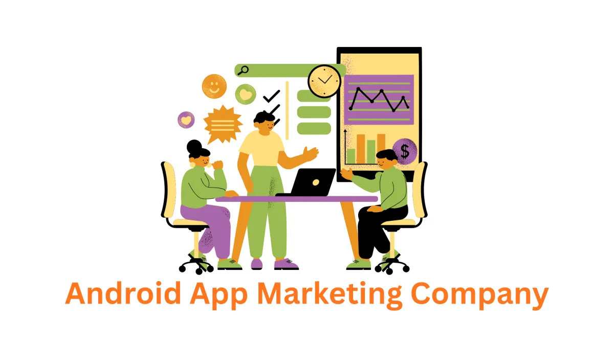 Your Premier Android App Marketing Company