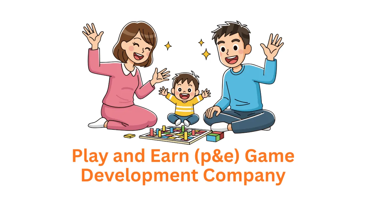 Expert Play-and-Earn (P&E) Game Development Company