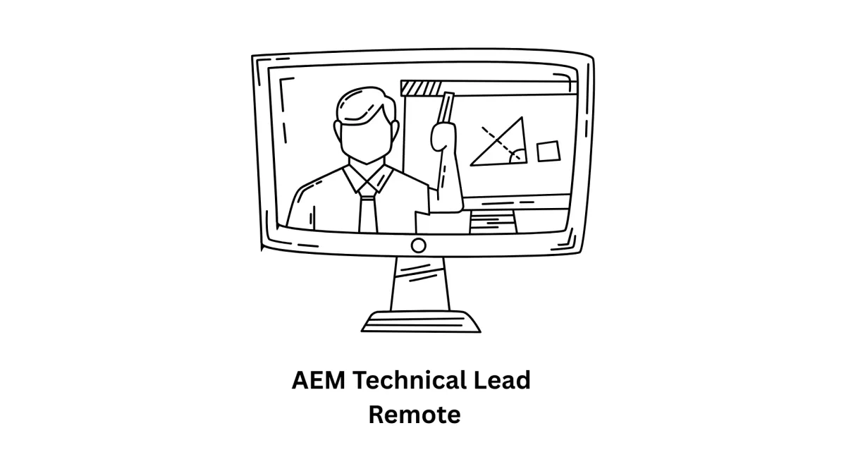 Hire an Expert AEM Technical Lead (Remote)