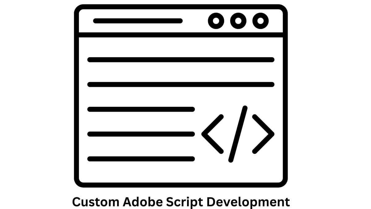 Custom Adobe Script Development & Automation Services