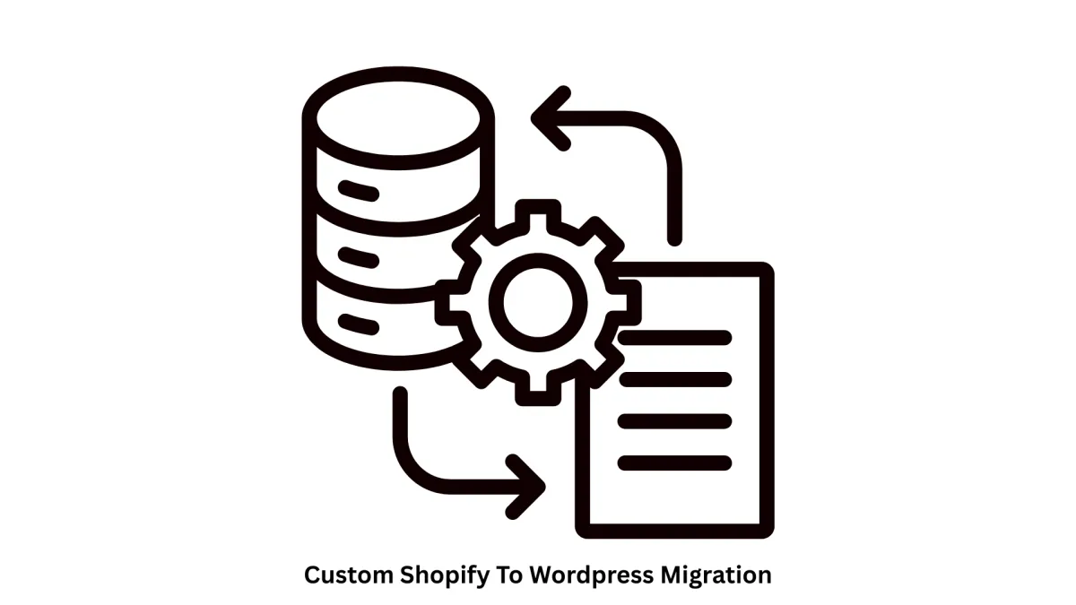 Expert Custom Shopify to WordPress Migration Services