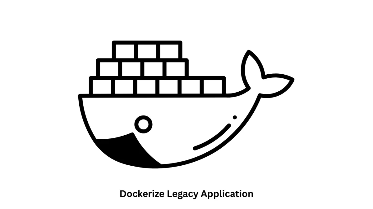 Dockerize Legacy Application | Cloud & DevOps Solutions