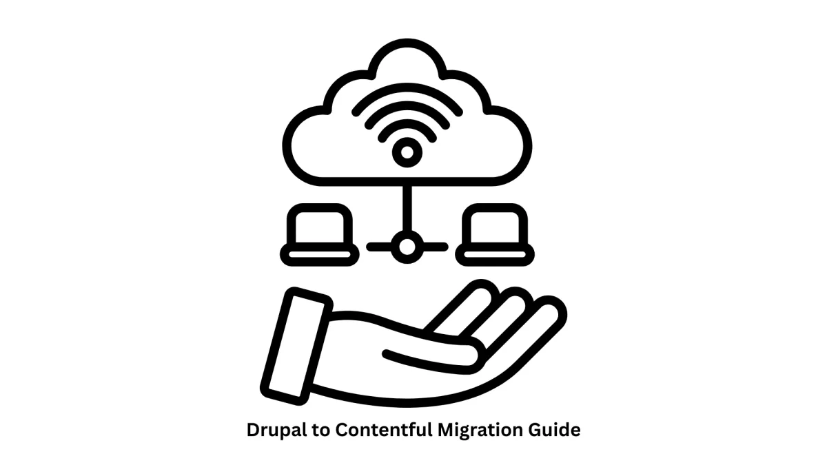 Expert Drupal to Headless Migration Service