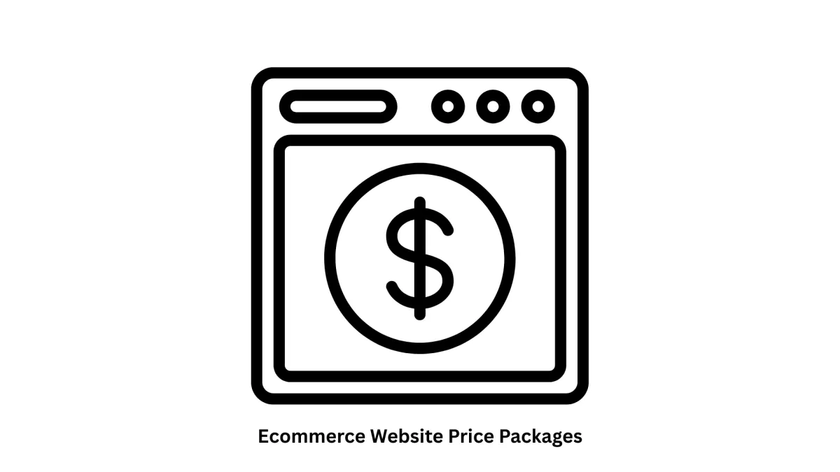 Transparent Ecommerce Website Price Packages & Estimations