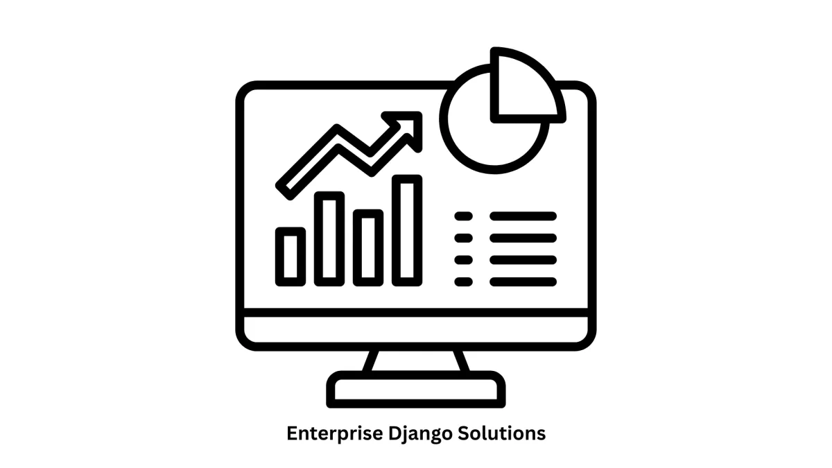 Scalable Enterprise Django Solutions | Custom Python Development