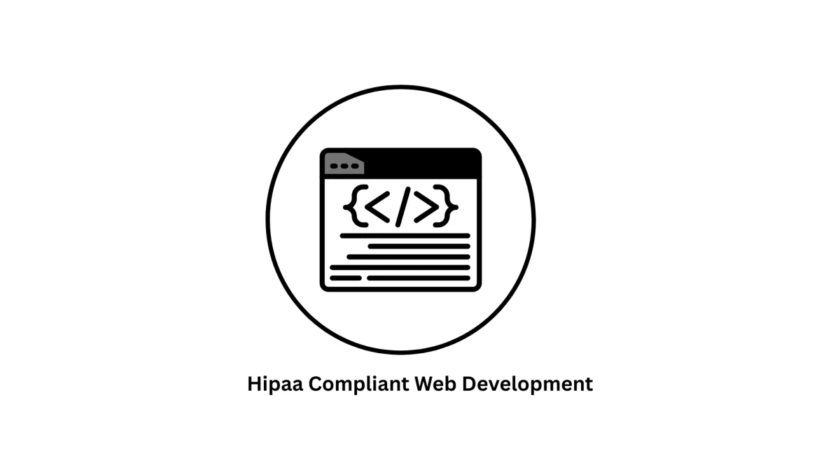 HIPAA Compliant Web Development Services
