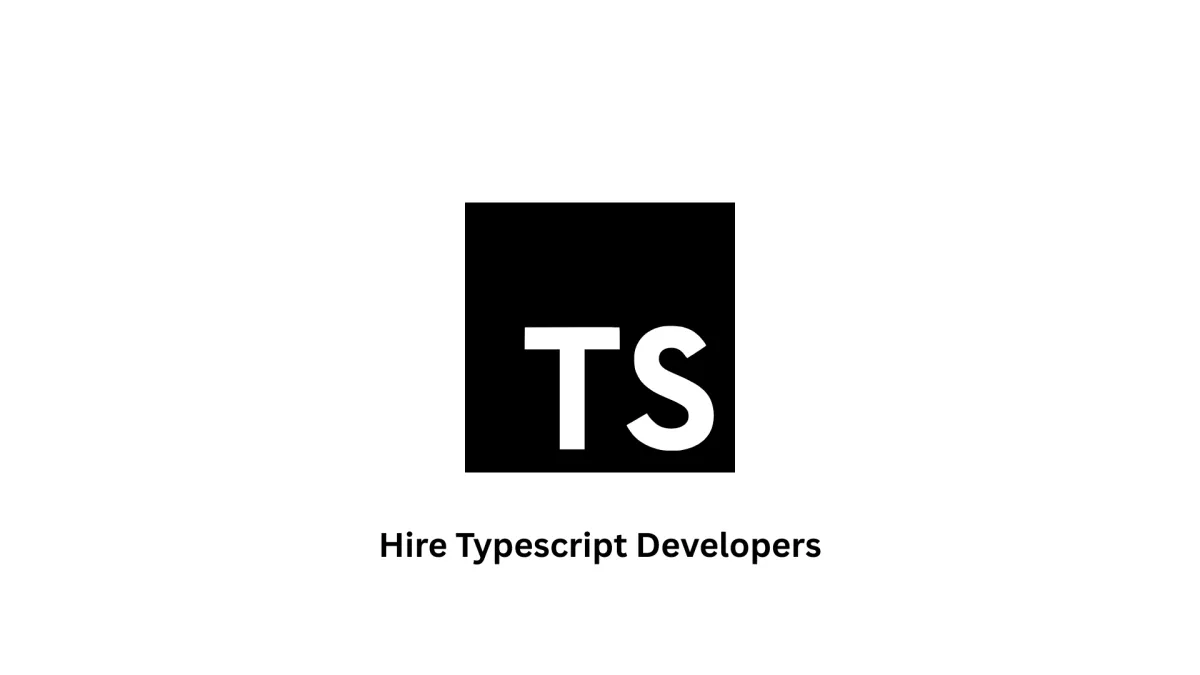 Hire TypeScript Developers for Scalable IT Solutions