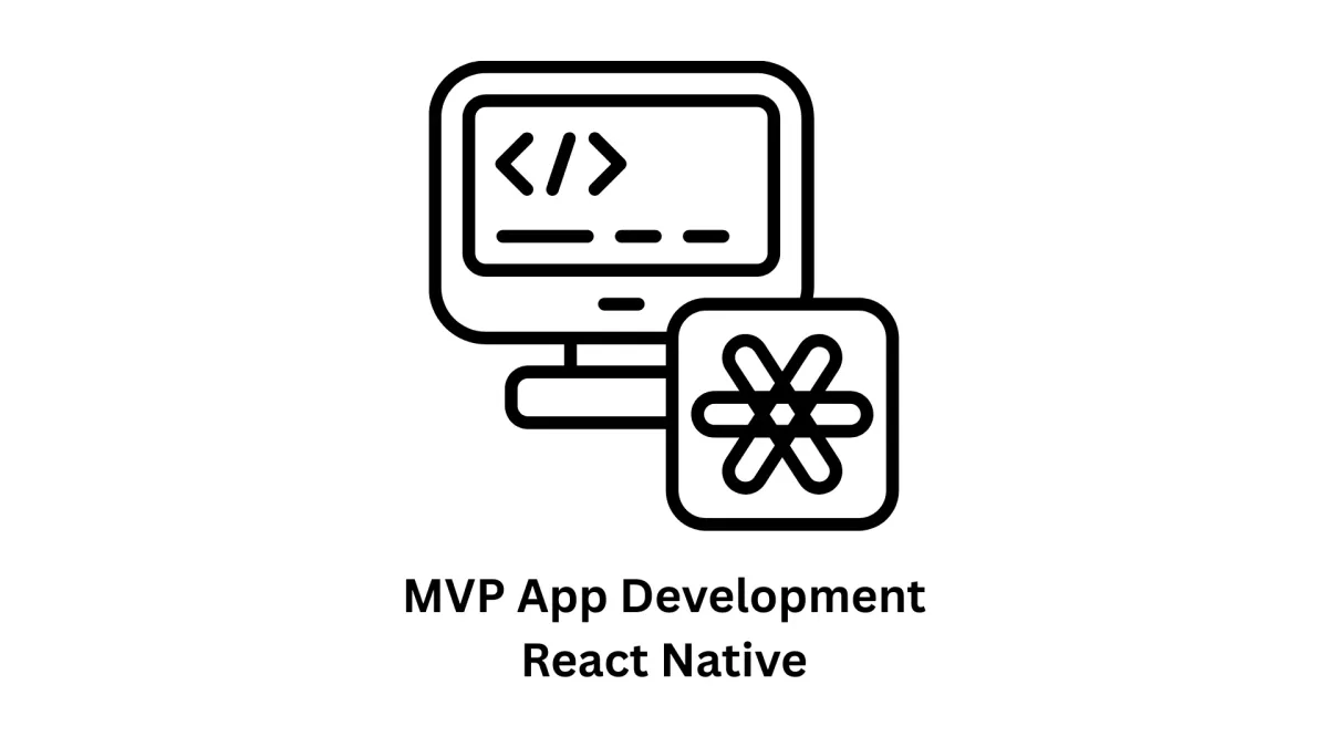 MVP App Development React Native
