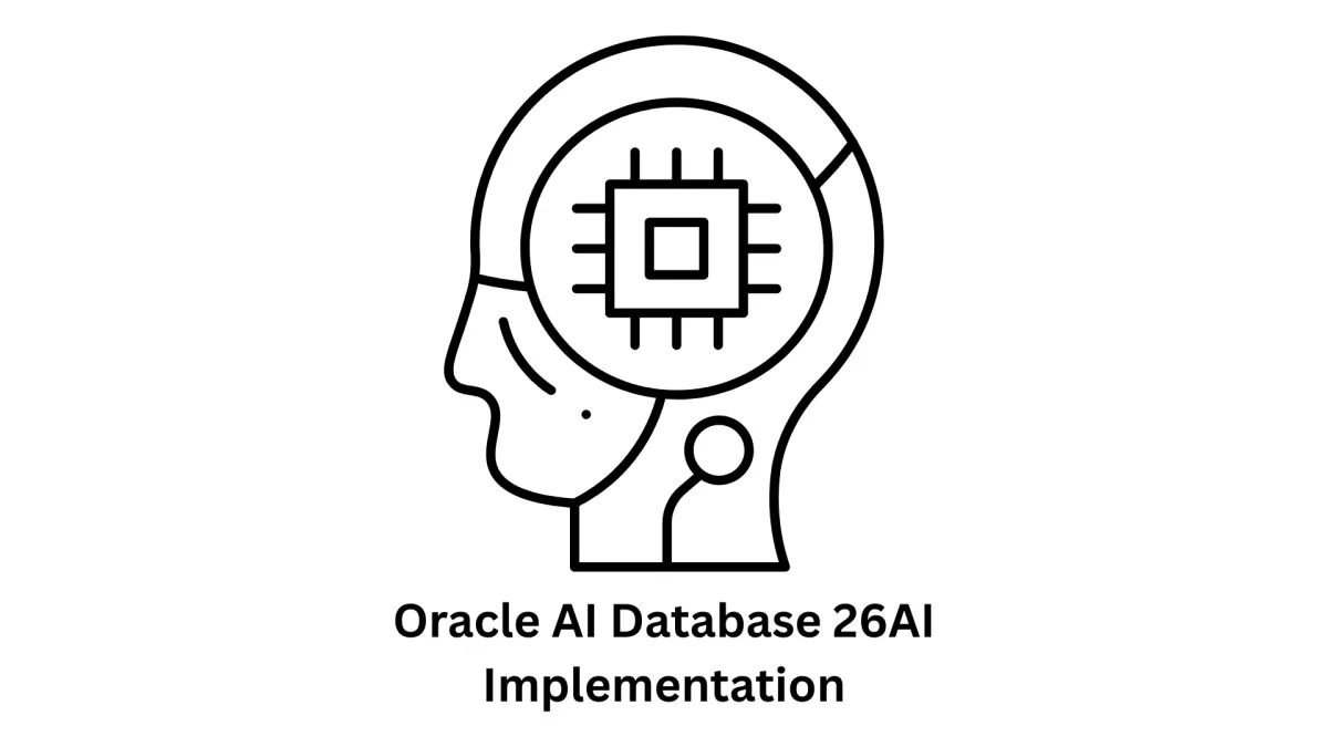 Digital Innovation & Oracle AI Database 26ai Implementation