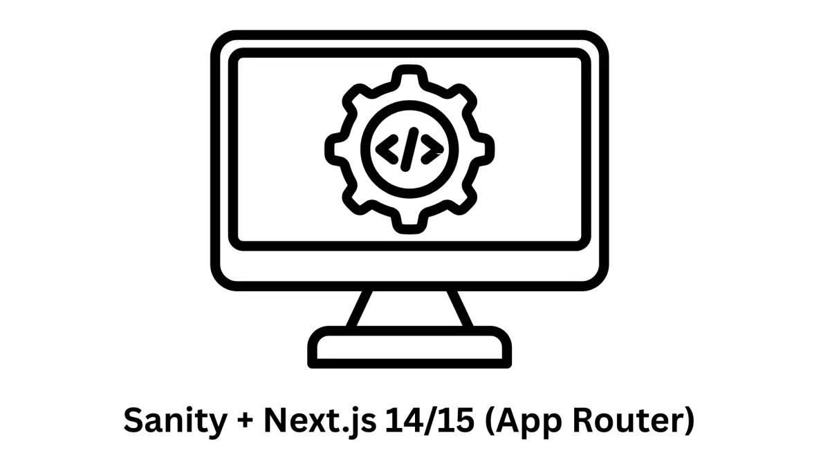 Enterprise-Grade Sanity + Next.js 14/15 (App Router) Development