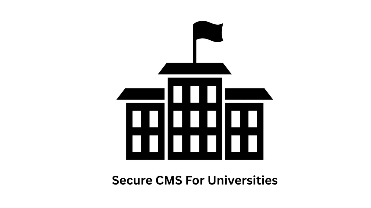 secure cms for universities