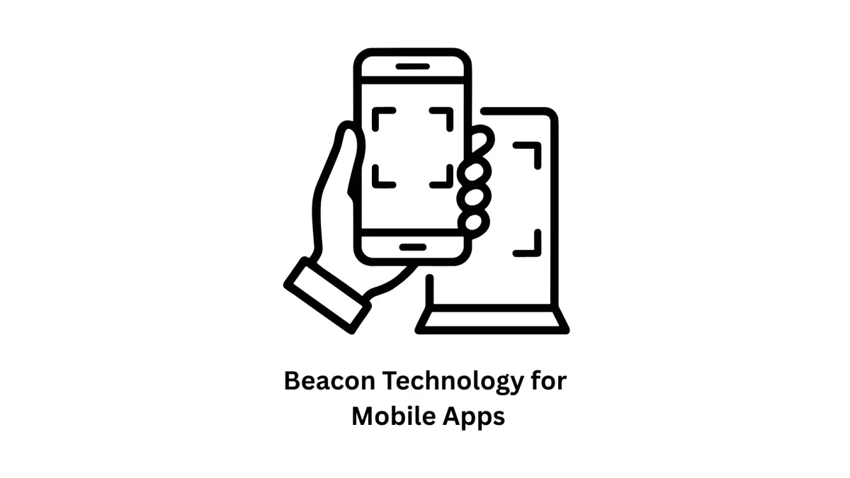 Beacon Technology for Mobile Apps: Hyper-Local Digital Transformation