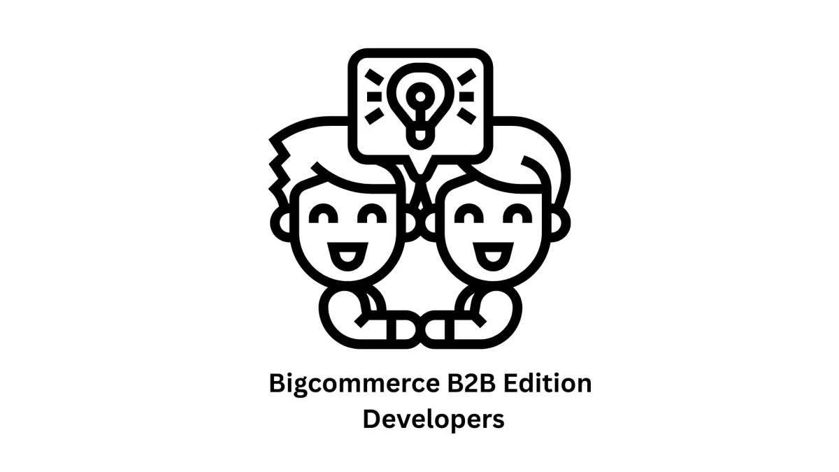 Expert BigCommerce B2B Edition Developers