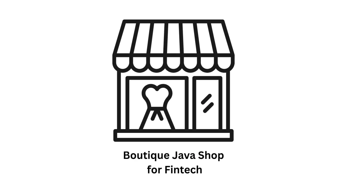 Boutique Java Shop for Fintech & Custom Software