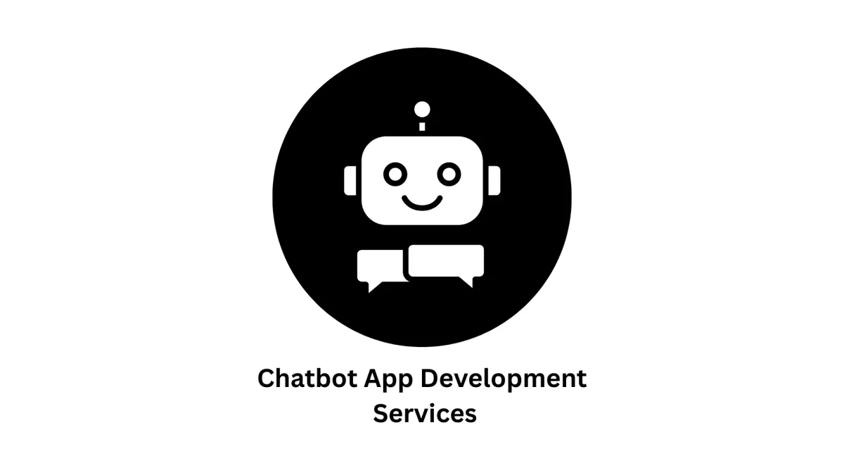 Next-Generation Chatbot App Development Services