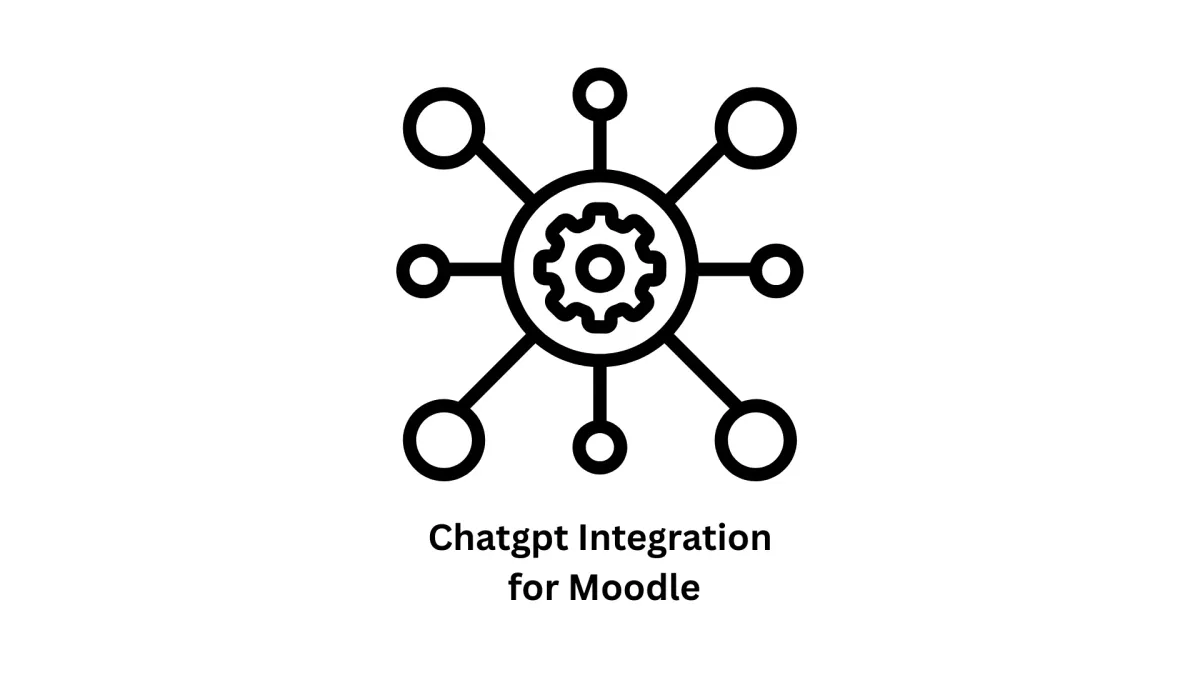 ChatGPT Integration for Moodle: Transform Your LMS with Generative AI