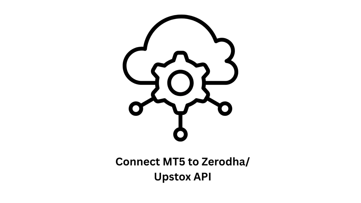 Connect MT5 to Zerodha/Upstox API with Associative