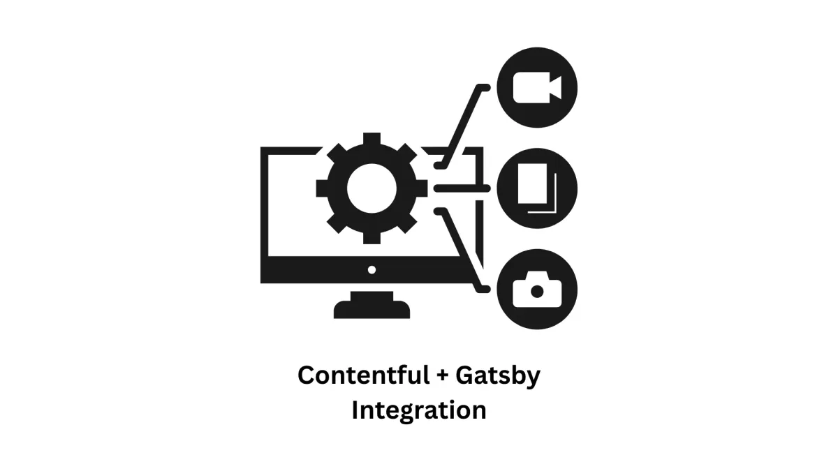 Contentful + Gatsby Integration: Building High-Performance Headless Web Experiences