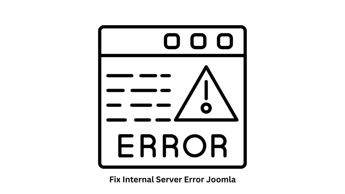 How to Fix Internal Server Error in Joomla - Expert Solutions