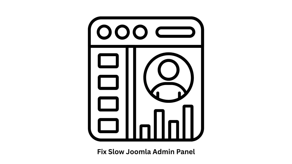 Fix Slow Joomla Admin Panel | Expert CMS Performance Optimization