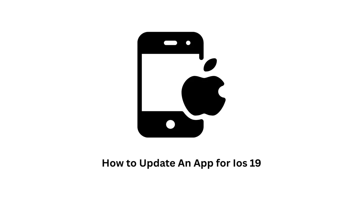 How to Update an App for iOS 19 | Associative