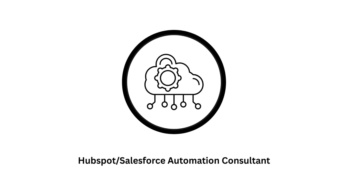Expert HubSpot/Salesforce Automation Consultant