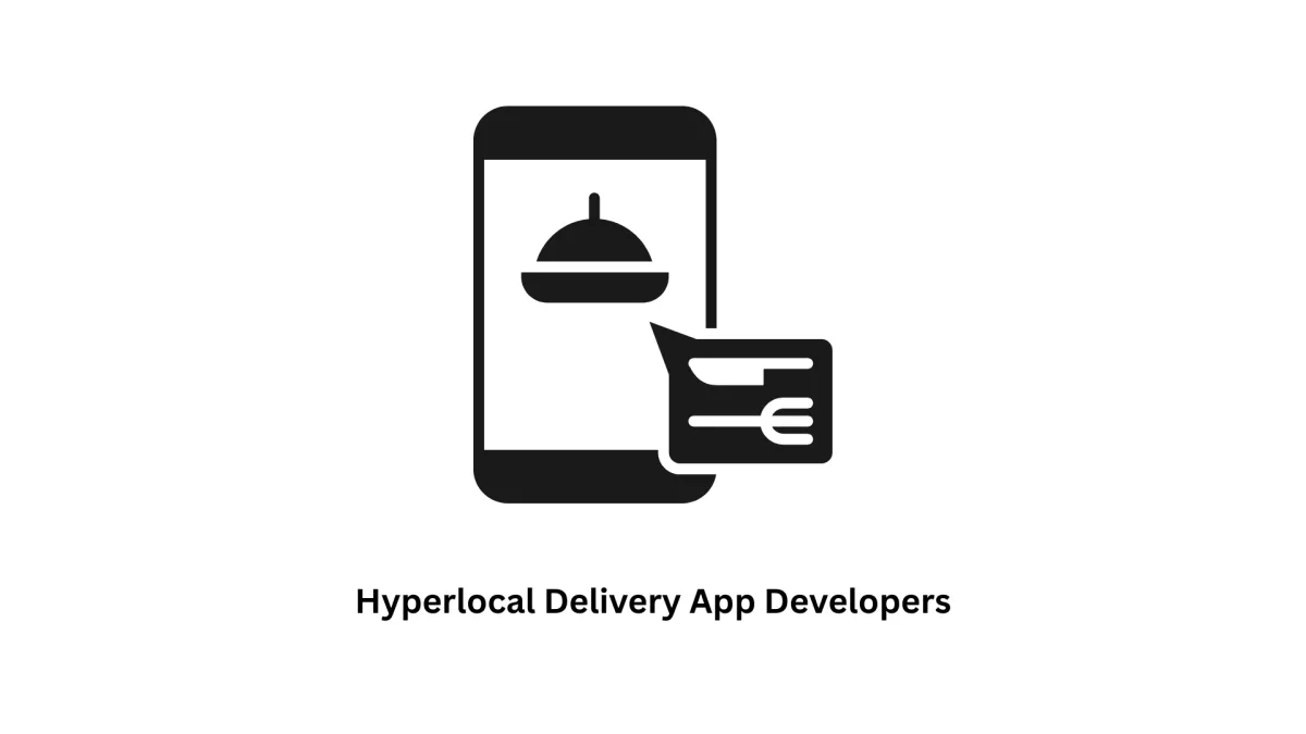 Expert Hyperlocal Delivery App Developers