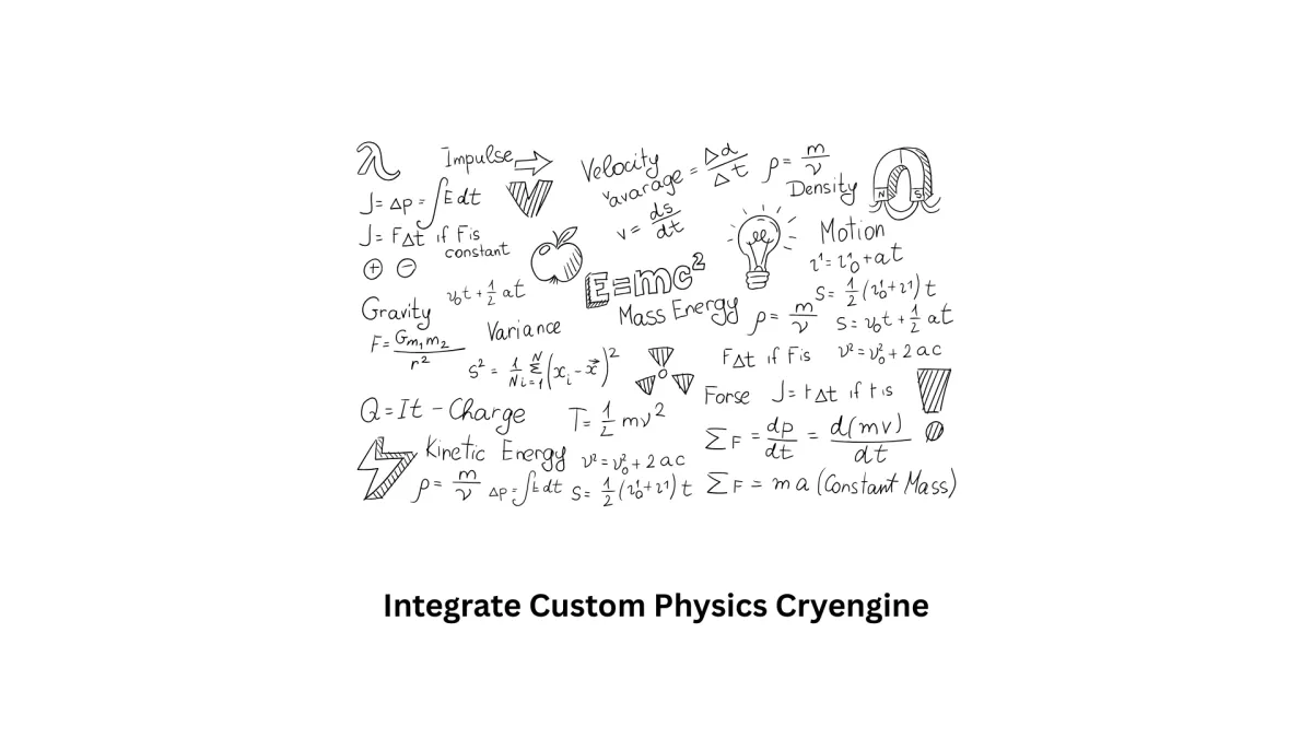 Integrate Custom Physics CryEngine | Associative Game Development Services