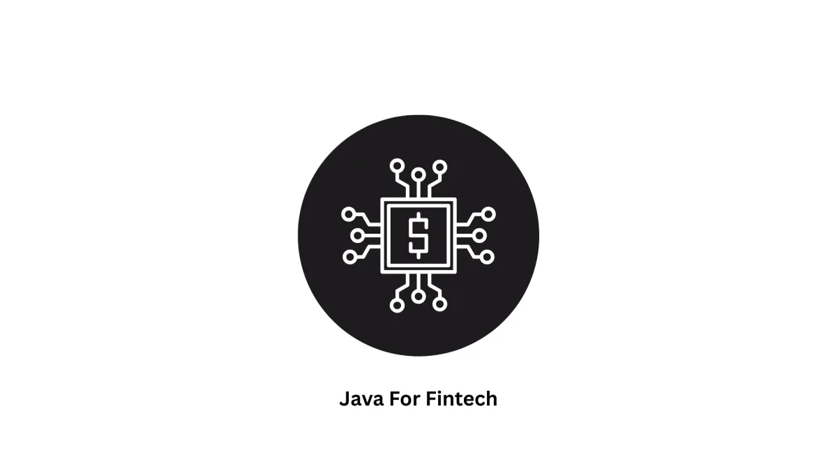 Java for Fintech: Expert Software Development Services