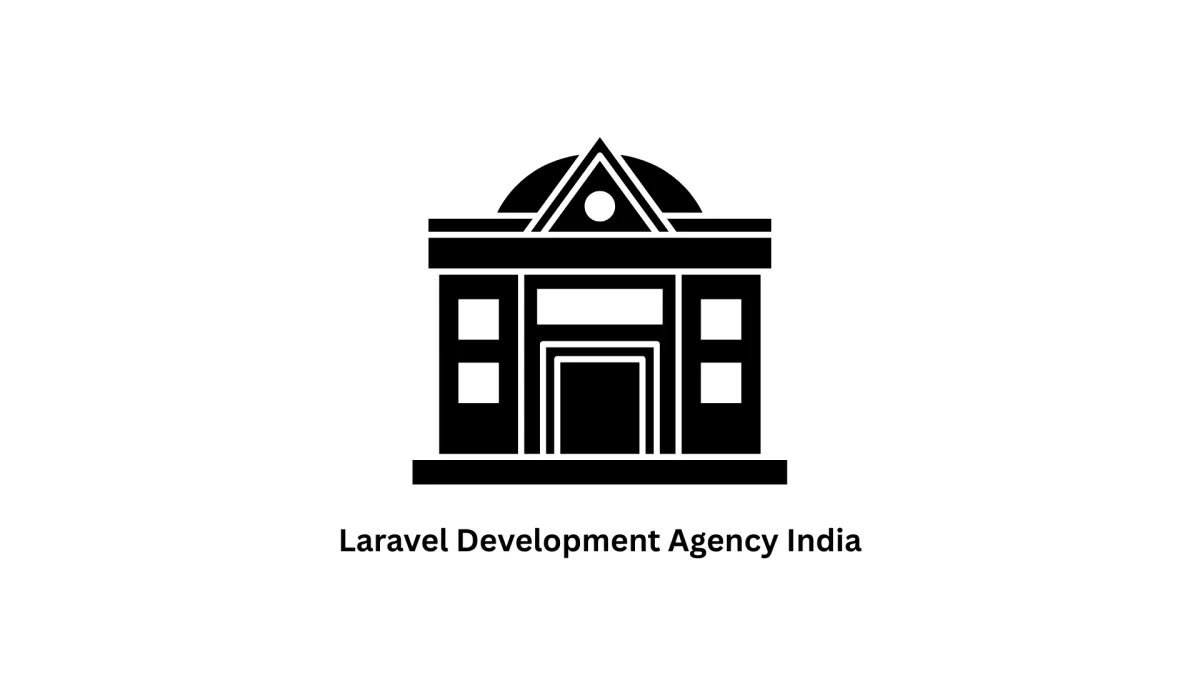 Top Laravel Development Agency India