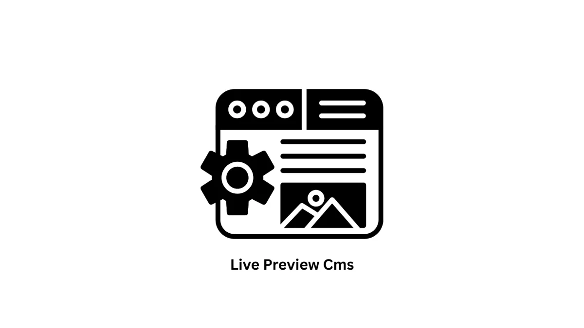 Expert Live Preview CMS Development Services | Associative