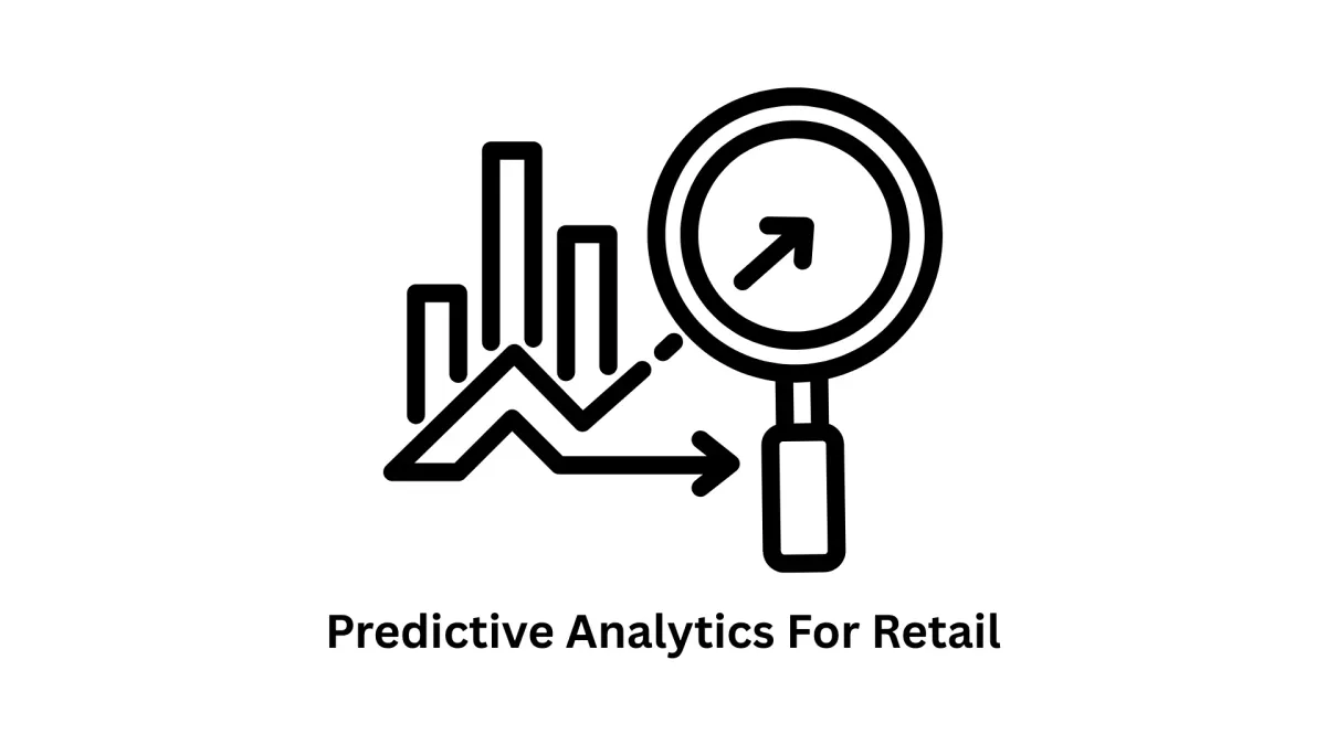 Transform Your Business with Predictive Analytics for Retail