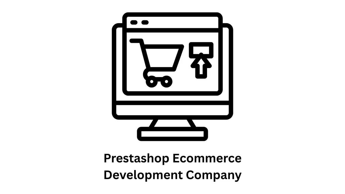 Top PrestaShop Ecommerce Development Company