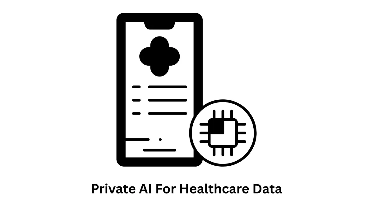 Secure Solutions: Private AI for Healthcare Data