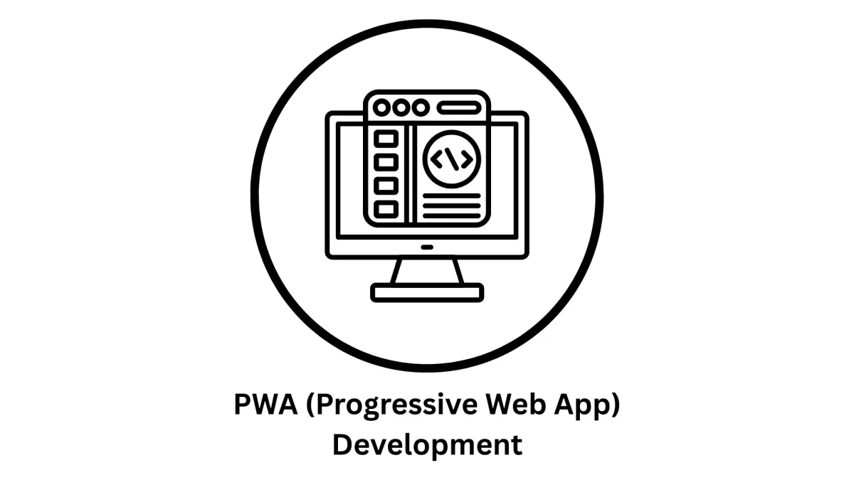 PWA (Progressive Web App) Development Services