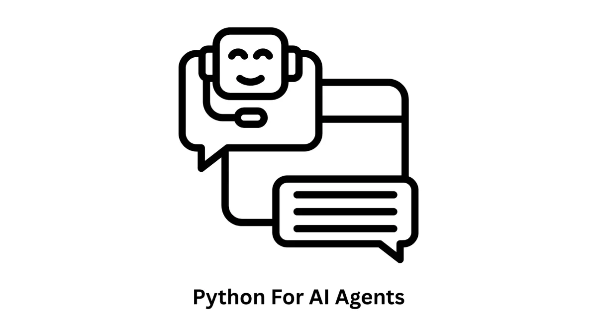 Python for AI Agents: Powering the Next Generation of Autonomous Systems