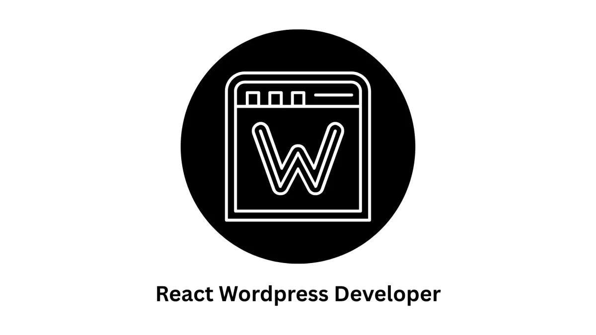 React WordPress Developer | Custom CMS Solutions