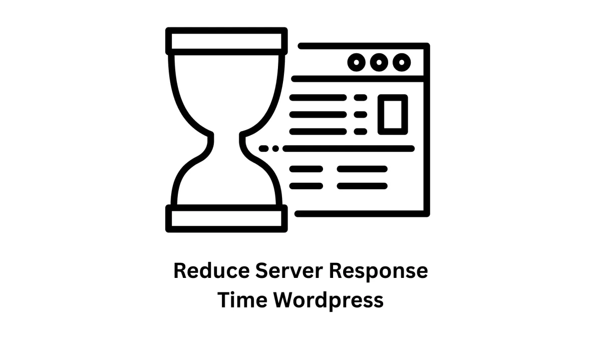 Reduce Server Response Time in WordPress