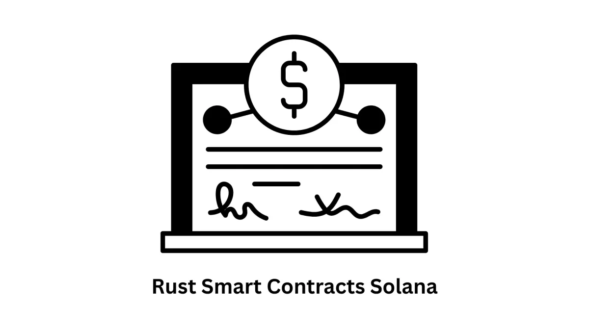 Rust Smart Contracts for Solana