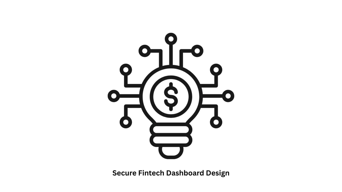 Secure Fintech Dashboard Design & Development