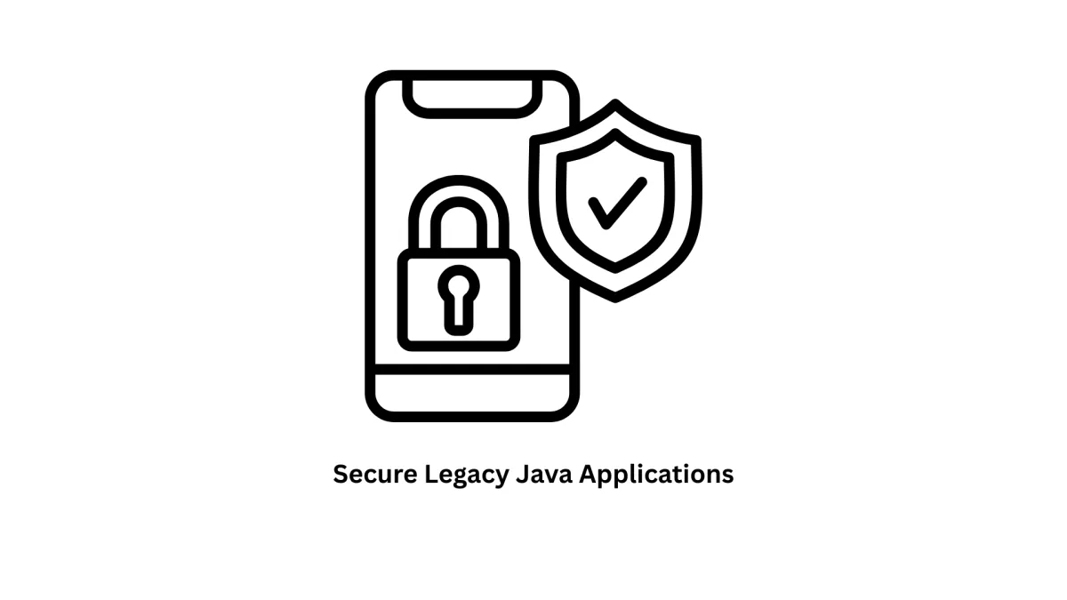 Secure Legacy Java Applications