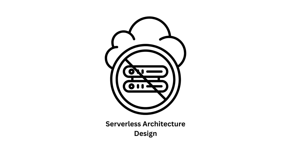 Custom Software Development & Serverless Architecture Design