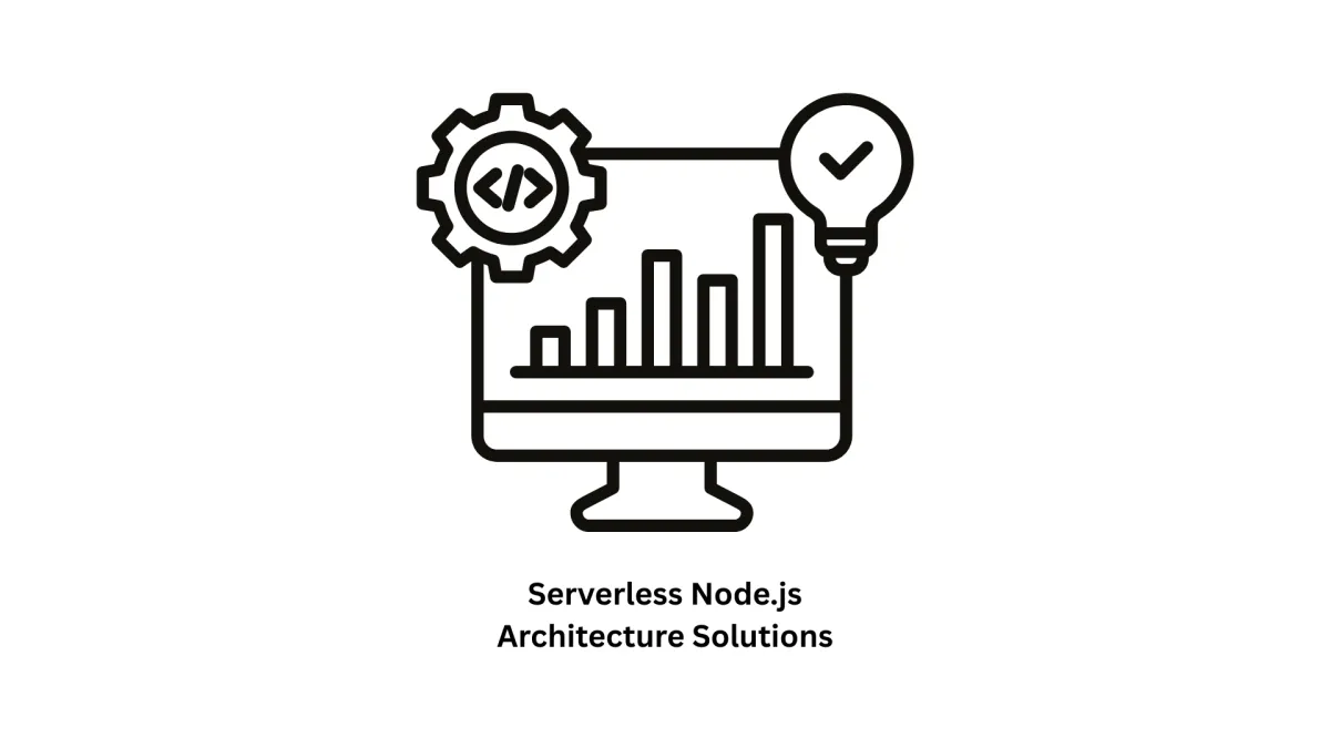 Expert Serverless Node.js Solutions & Backend Development