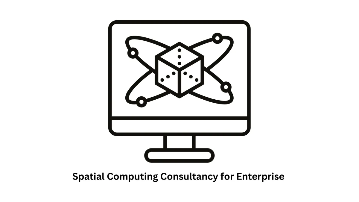 Spatial Computing Consultancy for Enterprise