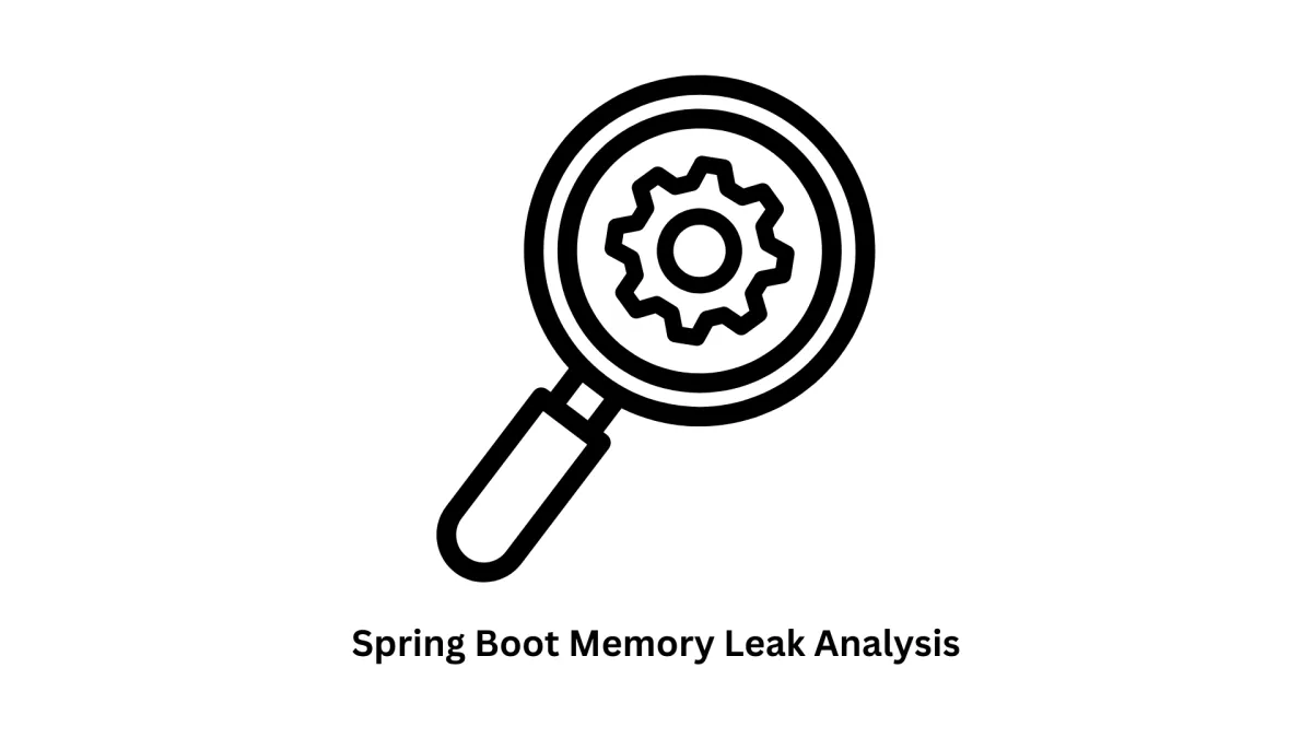 Spring Boot Memory Leak Analysis & Resolution Services