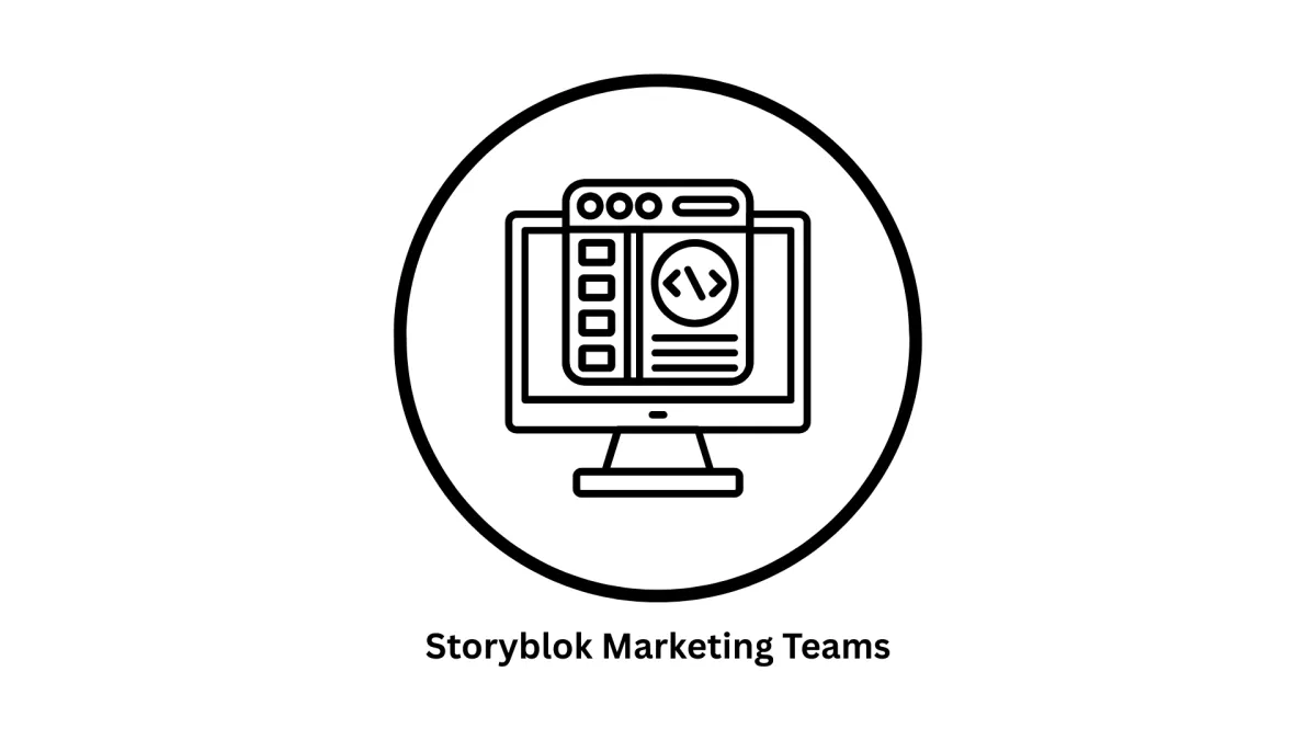 Storyblok for Marketing Teams: Scalable Headless CMS Solutions by Associative