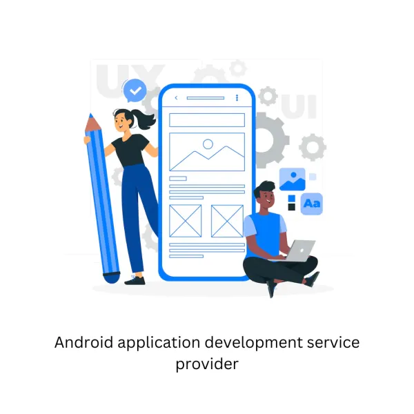 Android Application Development Service Provider